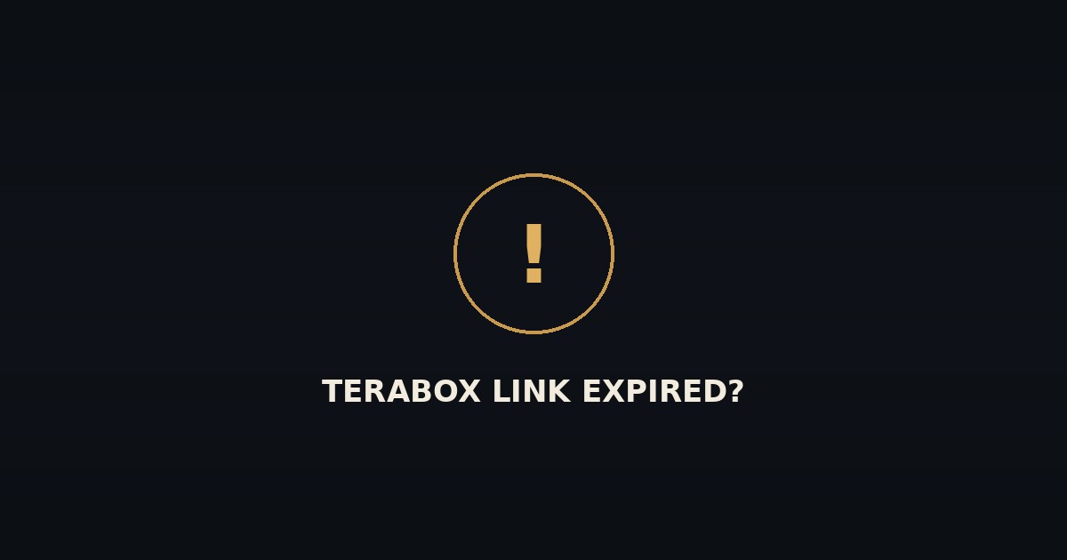 TeraBox link expired or invalid error illustration