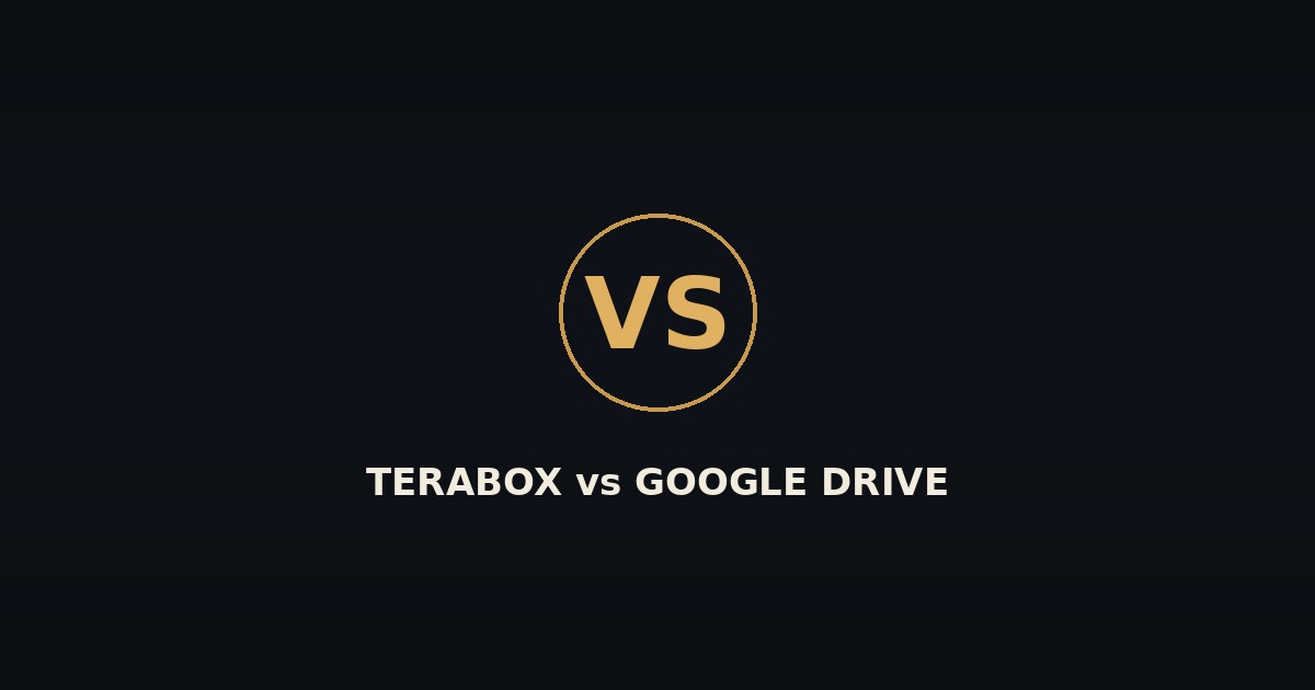 TeraBox versus Google Drive comparison for video sharing